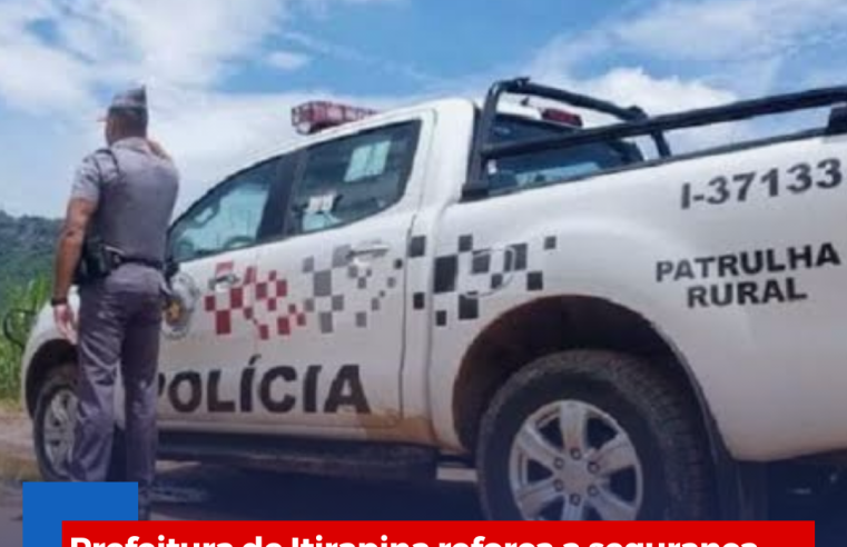 Prefeitura de Itirapina reforça a segurança com convênio da Atividade Delegada da Polícia Militar