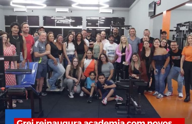 Grei reinaugura academia com novos aparelhos, mais ampla e climatizada