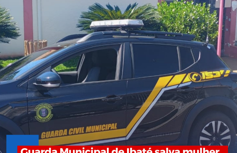Guarda Municipal de Ibaté salva mulher de agressões do companheiro