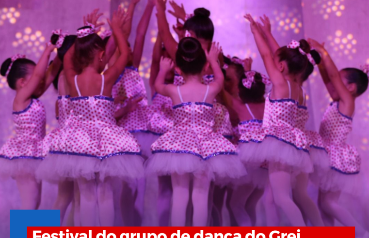 Festival do grupo de dança do Grei acontece neste final de semana