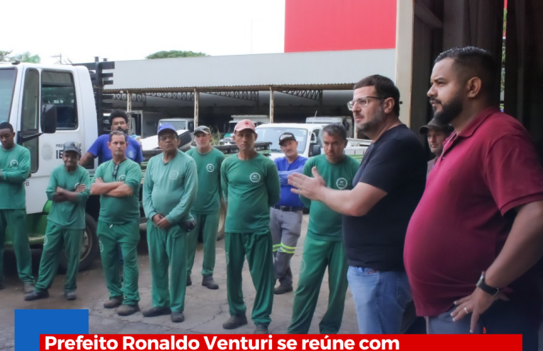 Prefeito Ronaldo Venturi se reúne com funcionários do Almoxarifado e destaca necessidade de trabalhar para a população