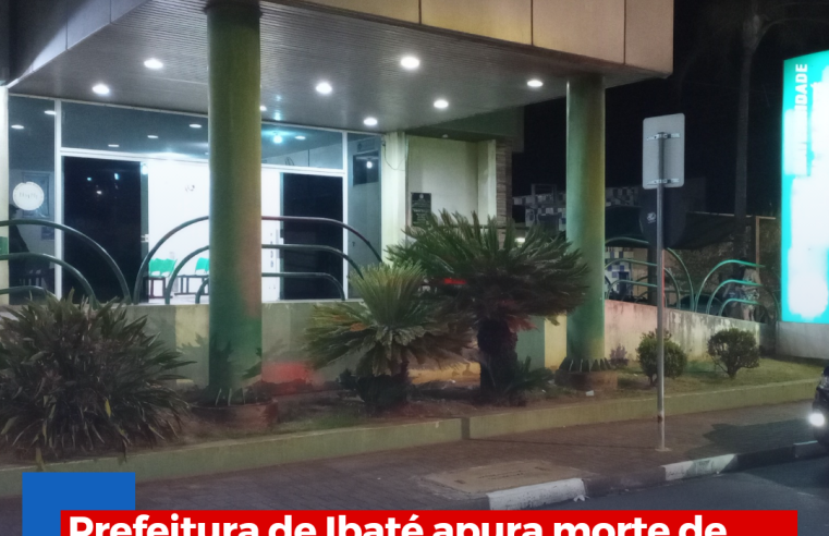 Prefeitura de Ibaté apura morte de paciente no hospital municipal