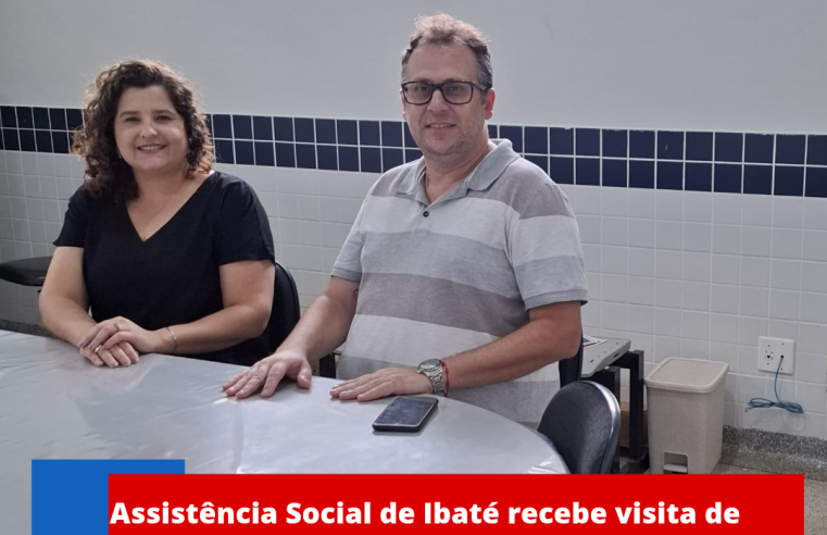 Assistência Social de Ibaté recebe visita de diretor técnico regional de Assistência e Desenvolvimento Social