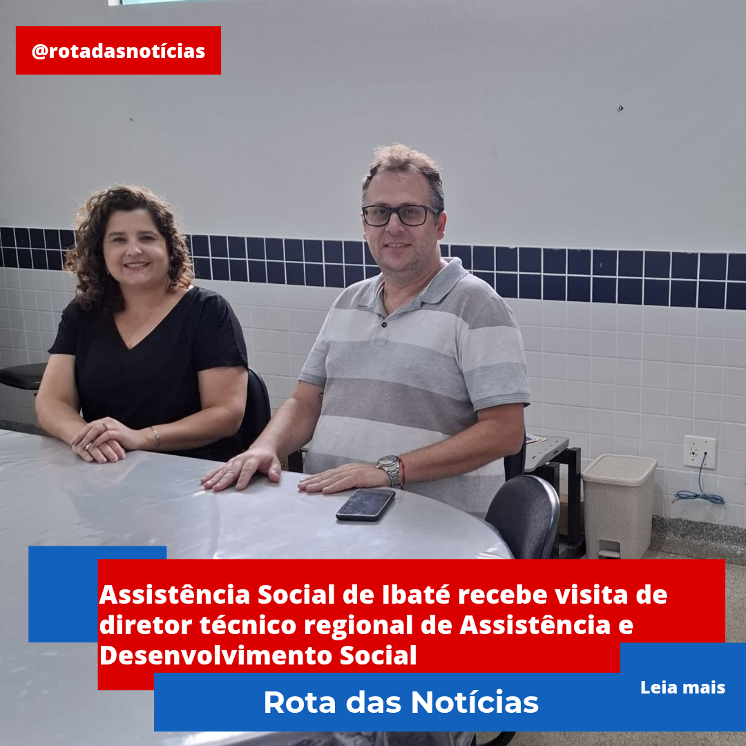 Assistência Social de Ibaté recebe visita de diretor técnico regional de Assistência e Desenvolvimento Social