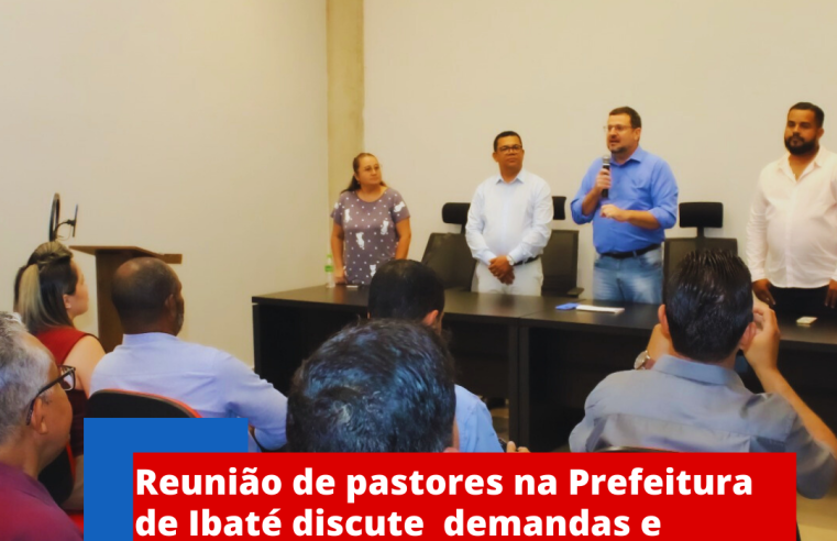 Reunião de pastores na Prefeitura de Ibaté discute demandas e parcerias em prol da população