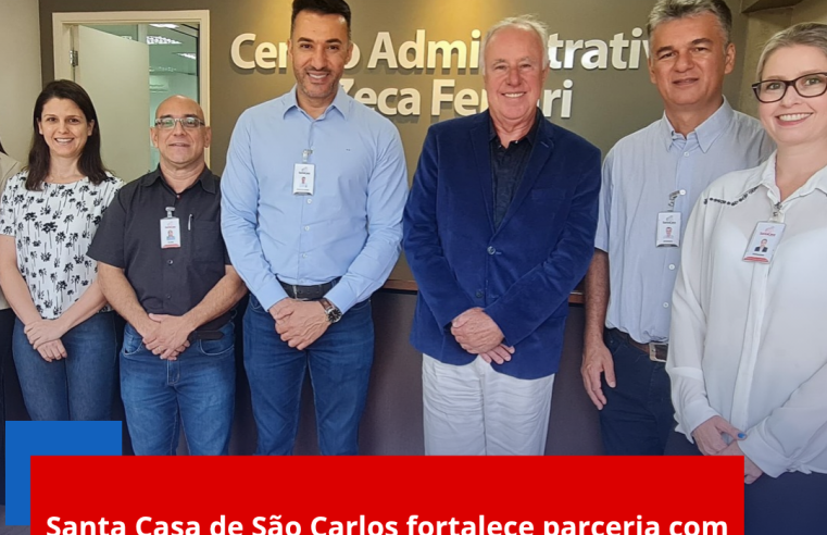Santa Casa de São Carlos fortalece parceria com Santa Casa de Araraquara