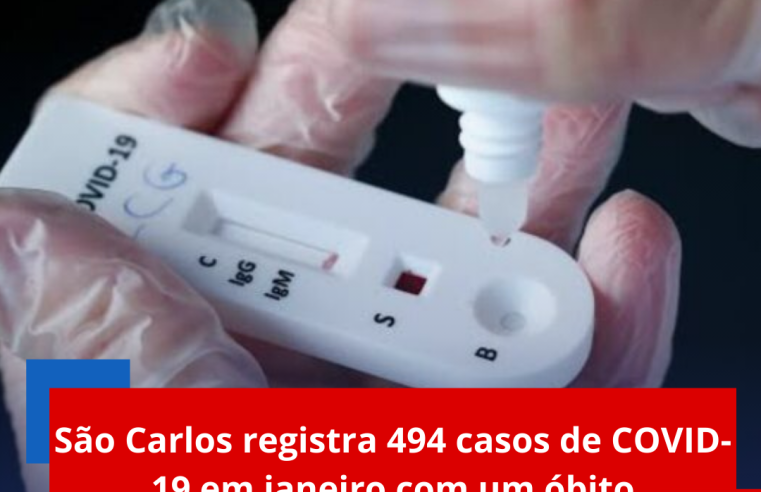 São Carlos registra 494 casos de COVID-19 em janeiro com um óbito