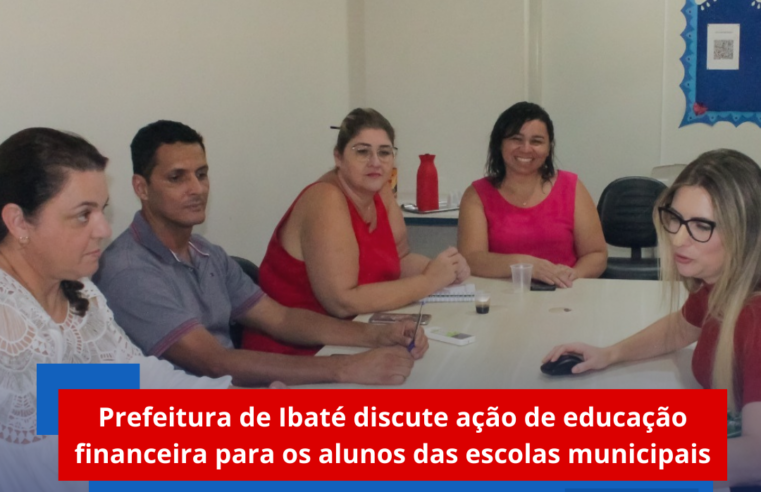Prefeitura de Ibaté discute ação de educação financeira para os alunos das escolas municipais