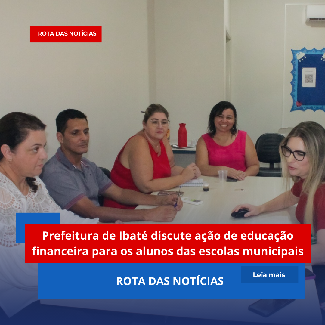 Prefeitura de Ibaté discute ação de educação financeira para os alunos das escolas municipais