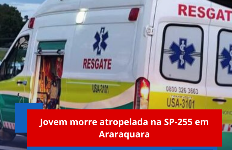 Jovem morre atropelada na SP-255 em Araraquara
