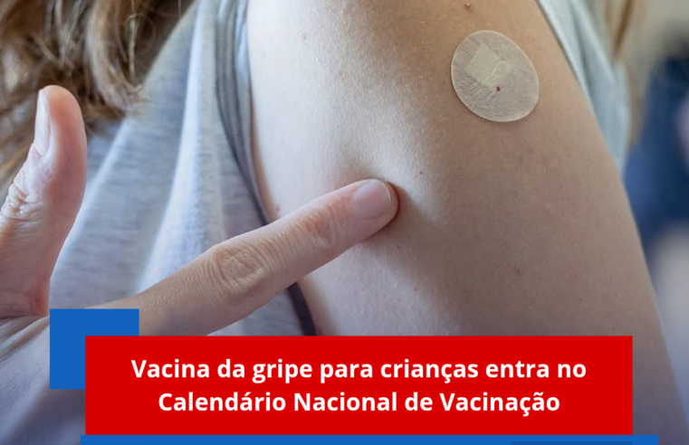 Vacina da gripe para crianças entra no Calendário Nacional de Vacinação