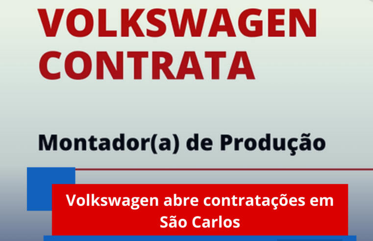 Volkswagen abre contratações em São Carlos