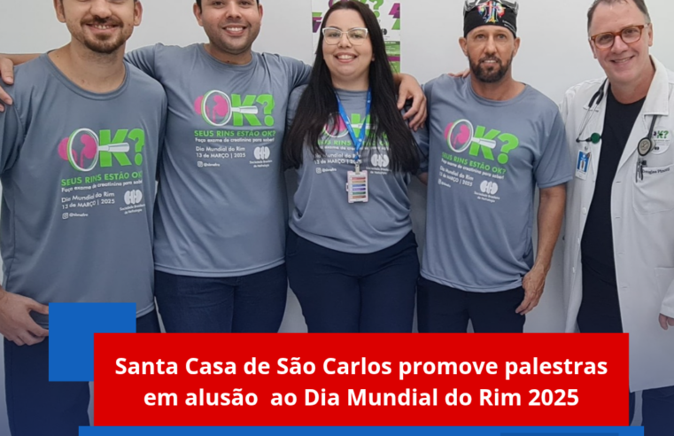 Santa Casa de São Carlos promove palestras em alusão ao Dia Mundial do Rim 2025