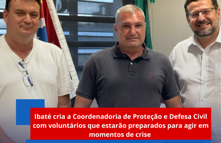 Ibaté cria a Coordenadoria de Proteção e Defesa Civil com voluntários que estarão preparados para agir em momentos de crise