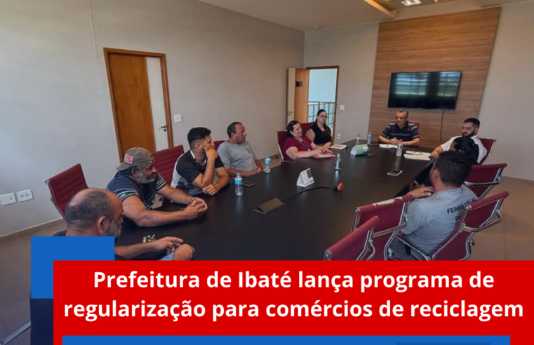 Prefeitura de Ibaté lança programa de regularização para comércios de reciclagem