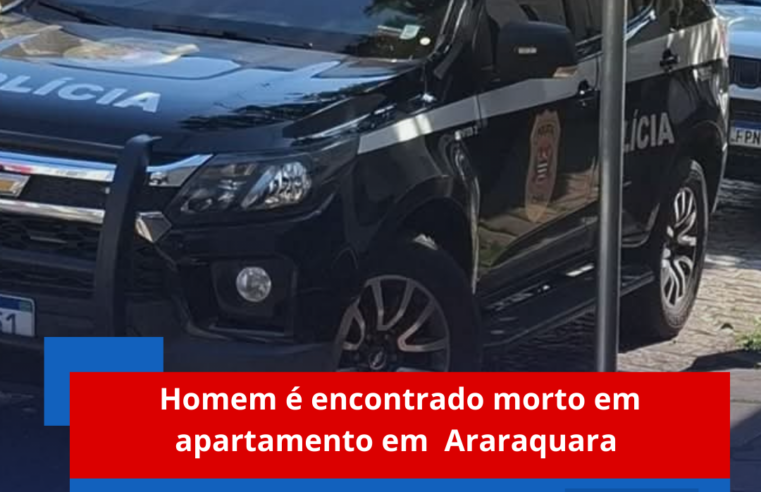 Homem é encontrado morto em apartamento em Araraquara