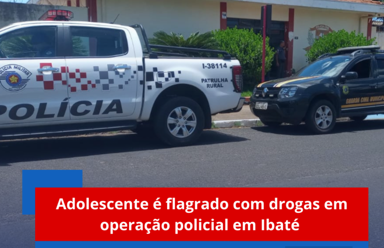 Adolescente é flagrado com drogas em operação policial em Ibaté