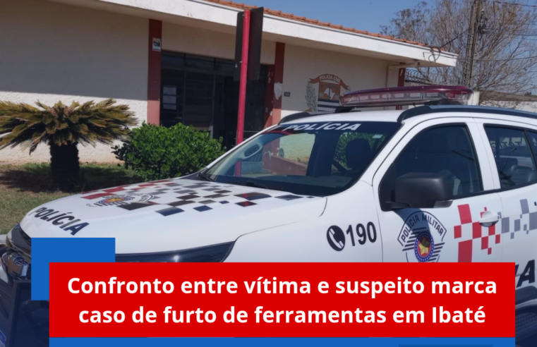 Confronto entre vítima e suspeito marca caso de furto de ferramentas em Ibaté