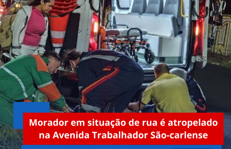 Morador em situação de rua é atropelado na Avenida Trabalhador São-carlense