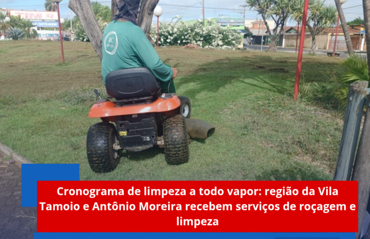Cronograma de limpeza a todo vapor: região da Vila Tamoio e Antônio Moreira recebem serviços de roçagem e limpeza
