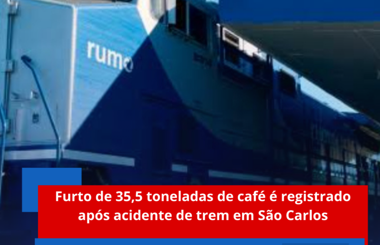 Furto de 35,5 toneladas de café é registrado após acidente de trem em São Carlos