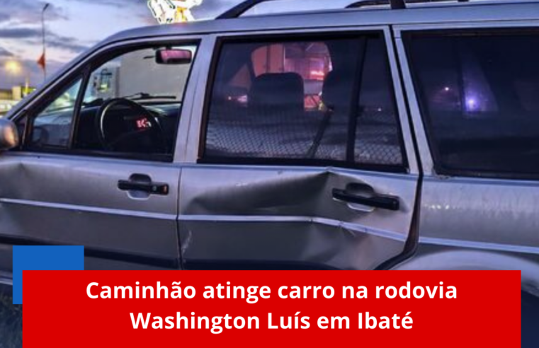 Caminhão atinge carro na rodovia Washington Luís em Ibaté