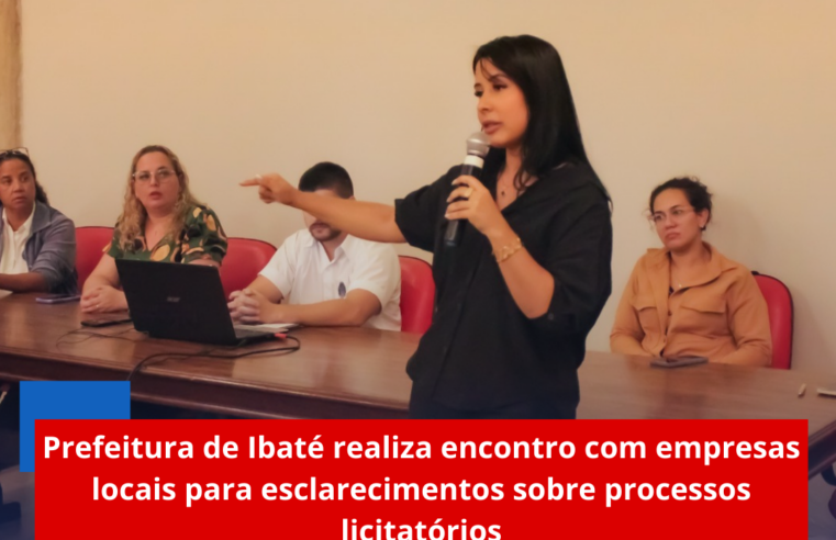 Prefeitura de Ibaté realiza encontro com empresas locais para esclarecimentos sobre processos licitatórios