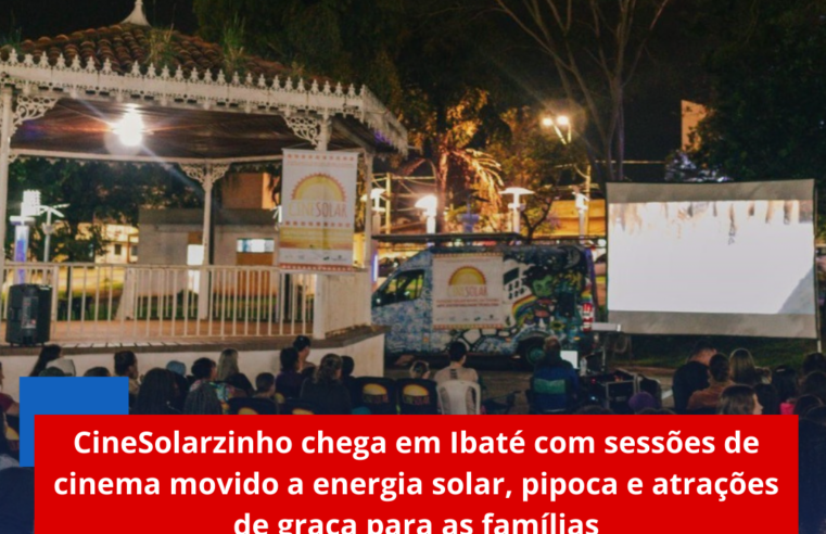CineSolarzinho chega em Ibaté com sessões de cinema movido a energia solar, pipoca e atrações de graça para as famílias
