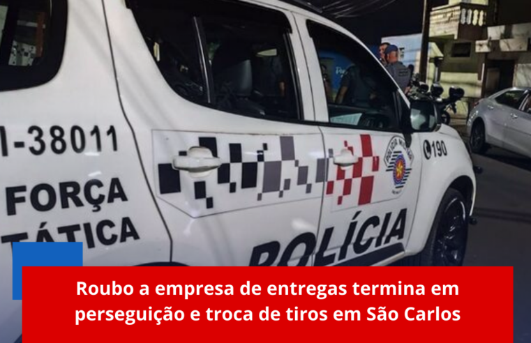 Roubo a empresa de entregas termina em perseguição e troca de tiros em São Carlos