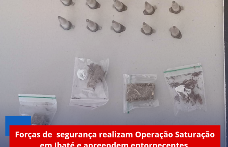 Forças de segurança realizam Operação Saturação em Ibaté e apreendem entorpecentes