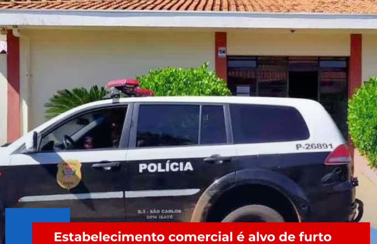 Estabelecimento comercial é alvo de furto durante a madrugada em Ibaté