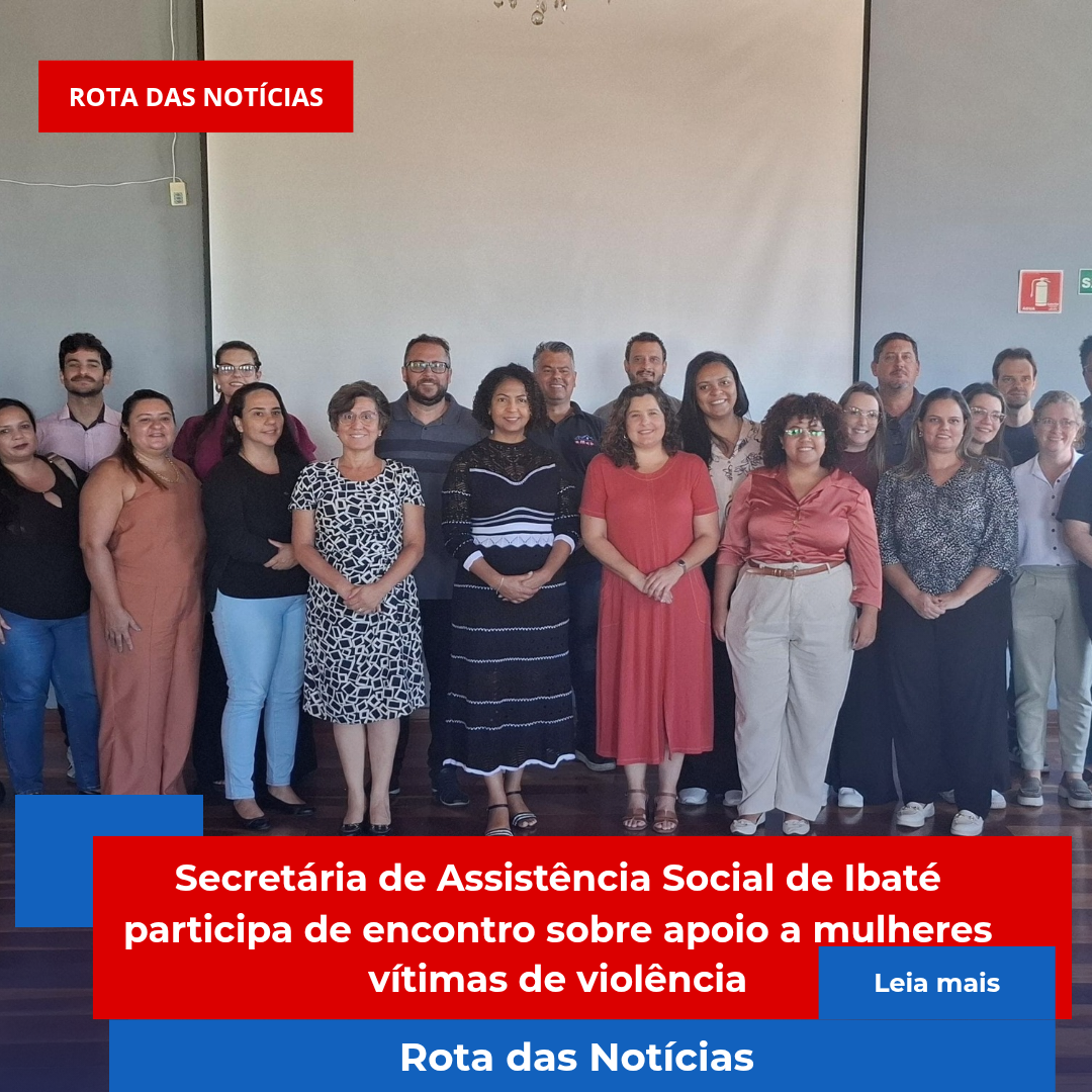 Secretária de Assistência Social de Ibaté participa de encontro sobre apoio a mulheres vítimas de violência