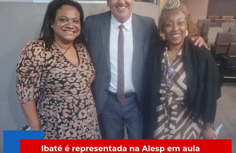 Ibaté é representada na Alesp em aula inaugural sobre a história da Democracia Brasileira