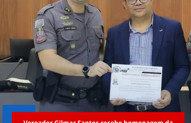 Vereador Gilmar Santos recebe homenagem da Polícia Militar de Ibaté