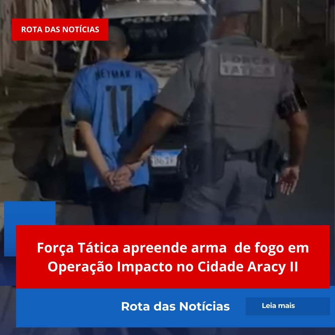 Força Tática apreende arma de fogo em Operação Impacto no Cidade Aracy II
