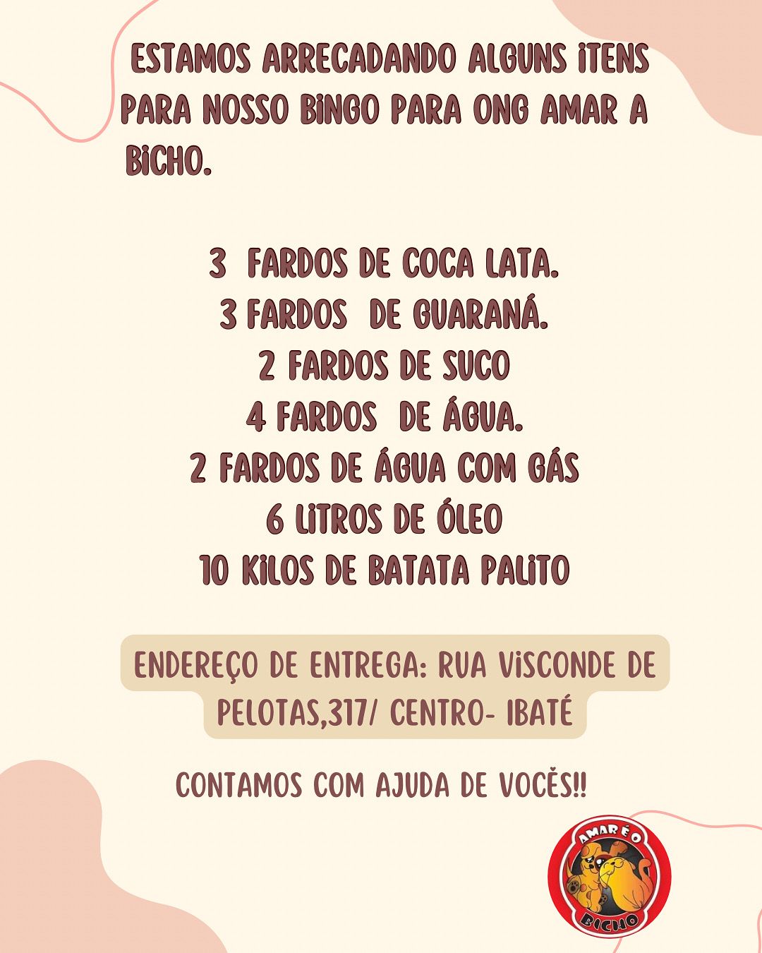 A ONG Amar é o Bicho está arrecadando itens para o seu bingo beneficente!
