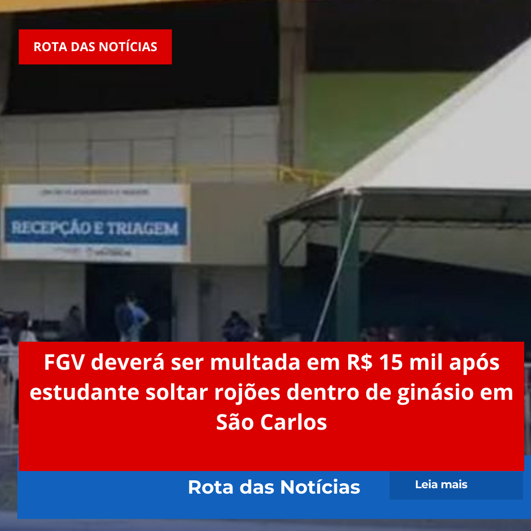 FGV deverá ser multada em R$ 15 mil após estudante soltar rojões dentro de ginásio em São Carlos