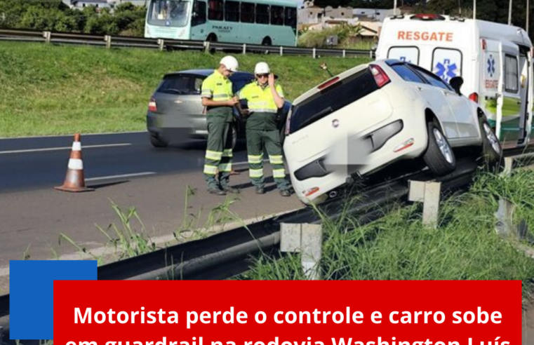 Motorista perde o controle e carro sobe em guardrail na rodovia Washington Luís
