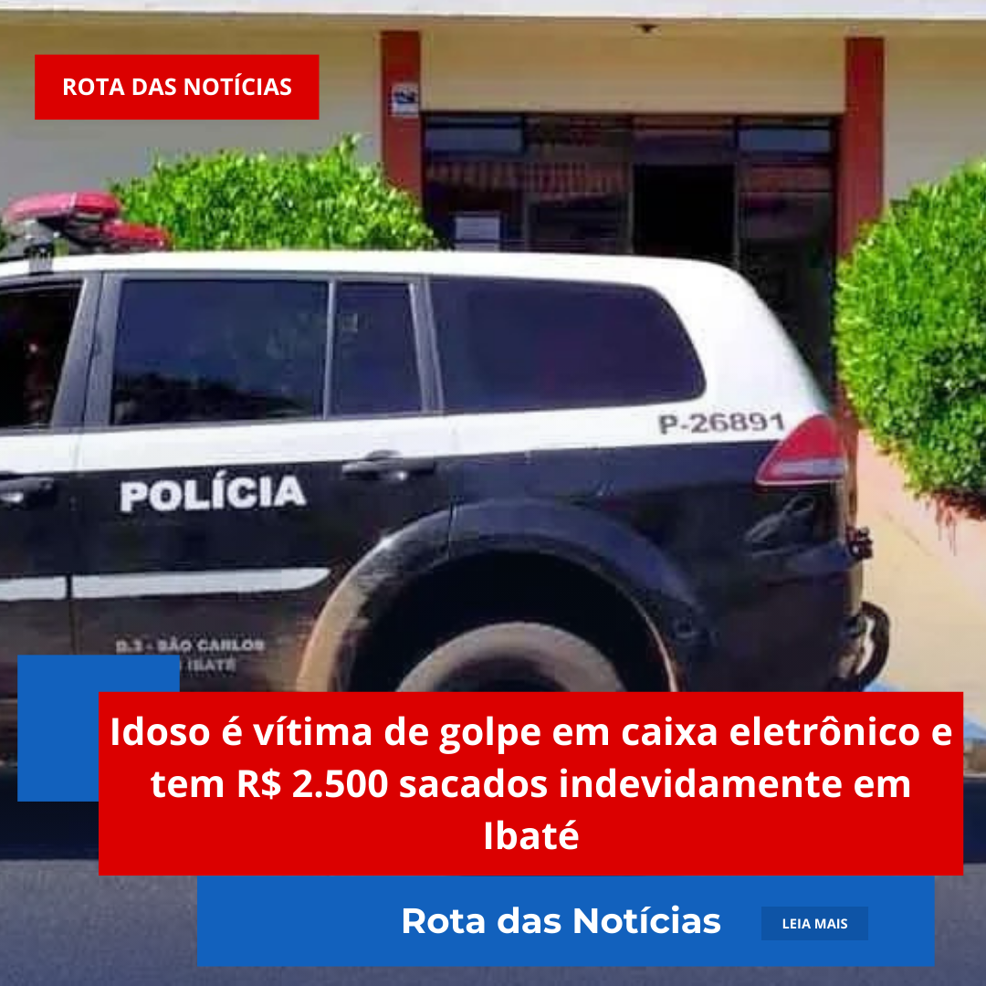 Idoso é vítima de golpe em caixa eletrônico e tem R$ 2.500 sacados indevidamente em Ibaté