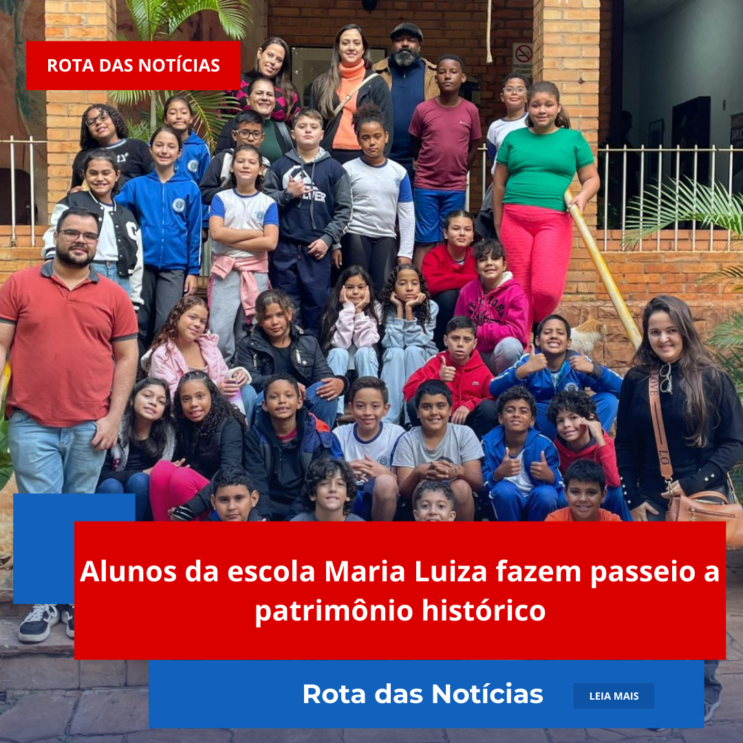 Alunos da escola Maria Luiza fazem passeio a patrimônio histórico