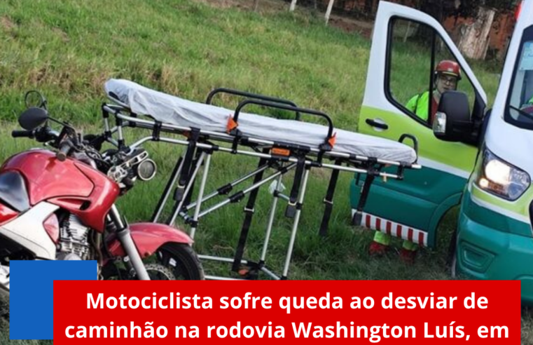 Motociclista sofre queda ao desviar de caminhão na rodovia Washington Luís, em São Carlos