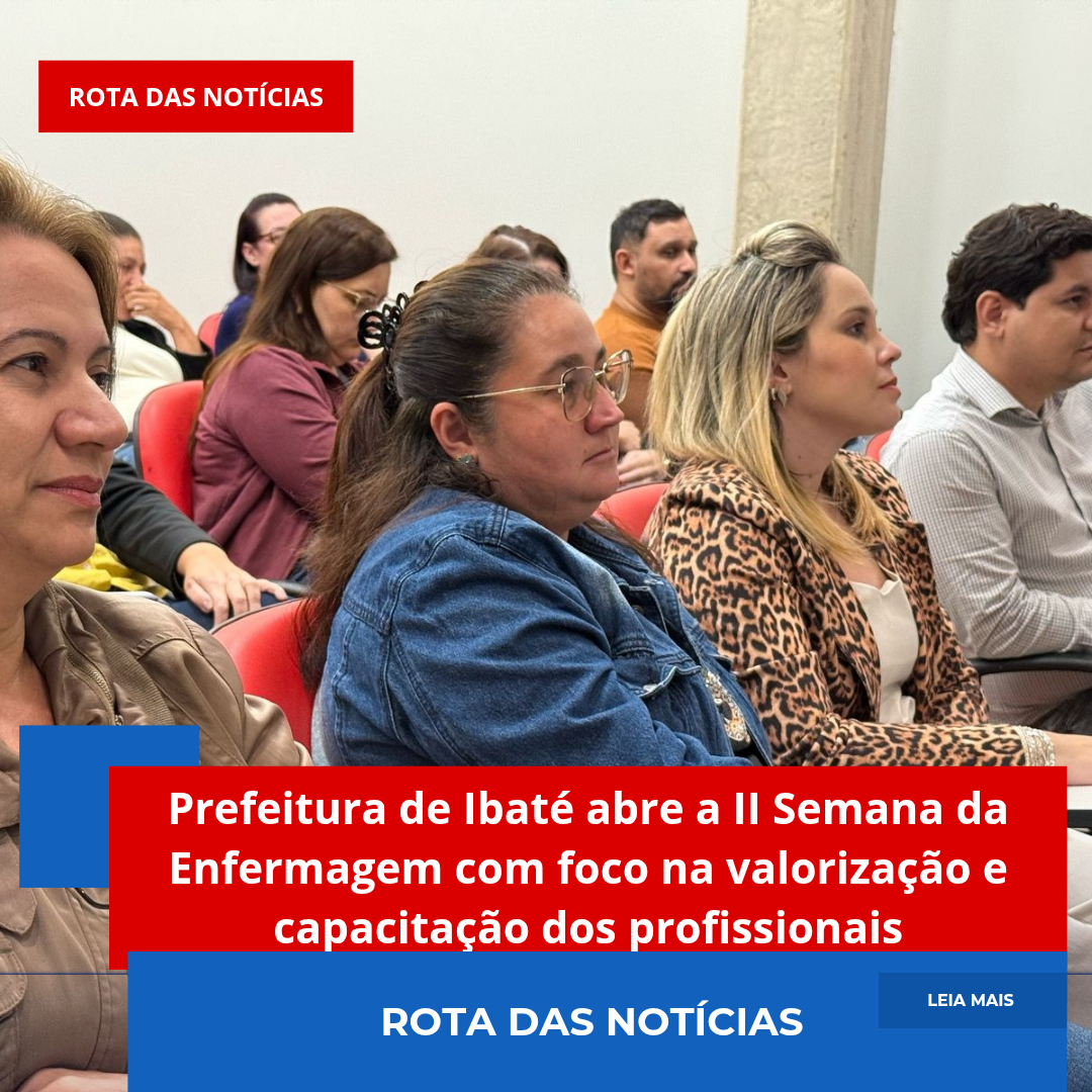 Prefeitura de Ibaté abre a II Semana da Enfermagem com foco na valorização e capacitação dos profissionais