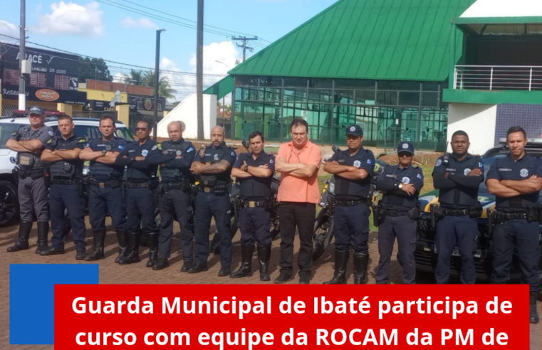 Guarda Municipal de Ibaté participa de curso com equipe da ROCAM da PM de São Carlos