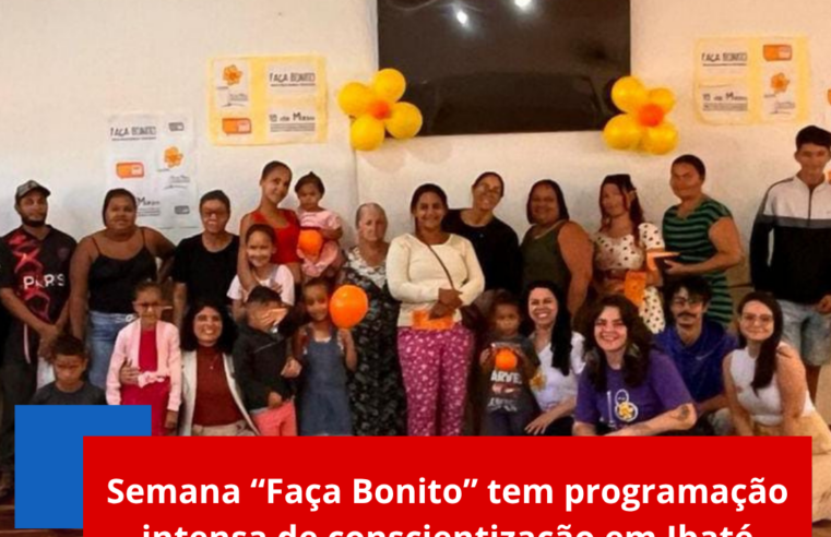 Semana “Faça Bonito” tem programação intensa de conscientização em Ibaté