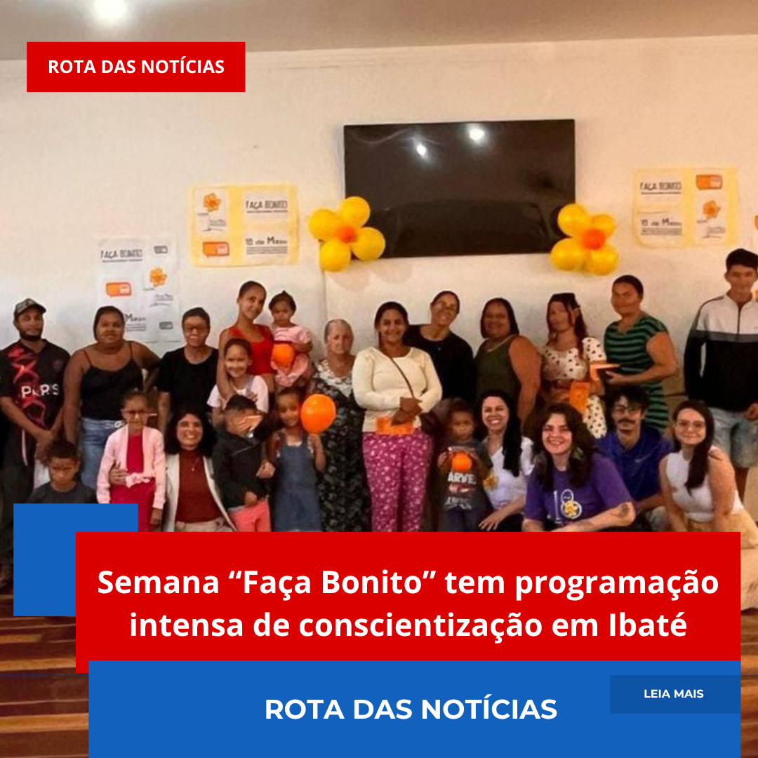 Semana “Faça Bonito” tem programação intensa de conscientização em Ibaté