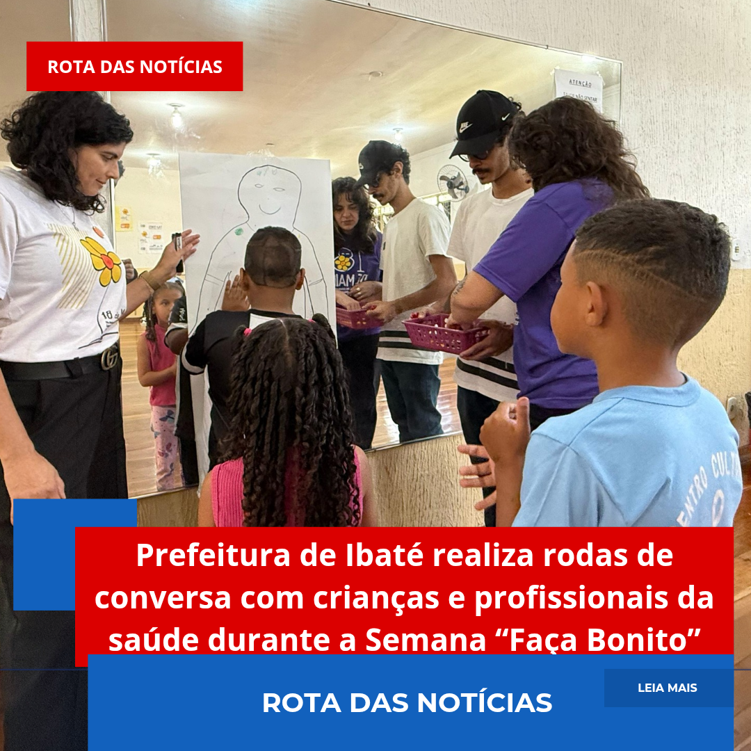 Prefeitura de Ibaté realiza rodas de conversa com crianças e profissionais da saúde durante a Semana “Faça Bonito”