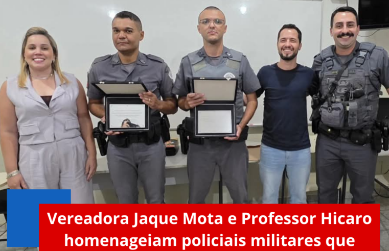 Vereadora Jaque Mota e Professor Hicaro homenageiam policiais militares que salvaram recém-nascida