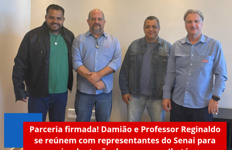 Parceria firmada! Damião e Professor Reginaldo se reúnem com representantes do Senai para implantação de cursos em Ibaté