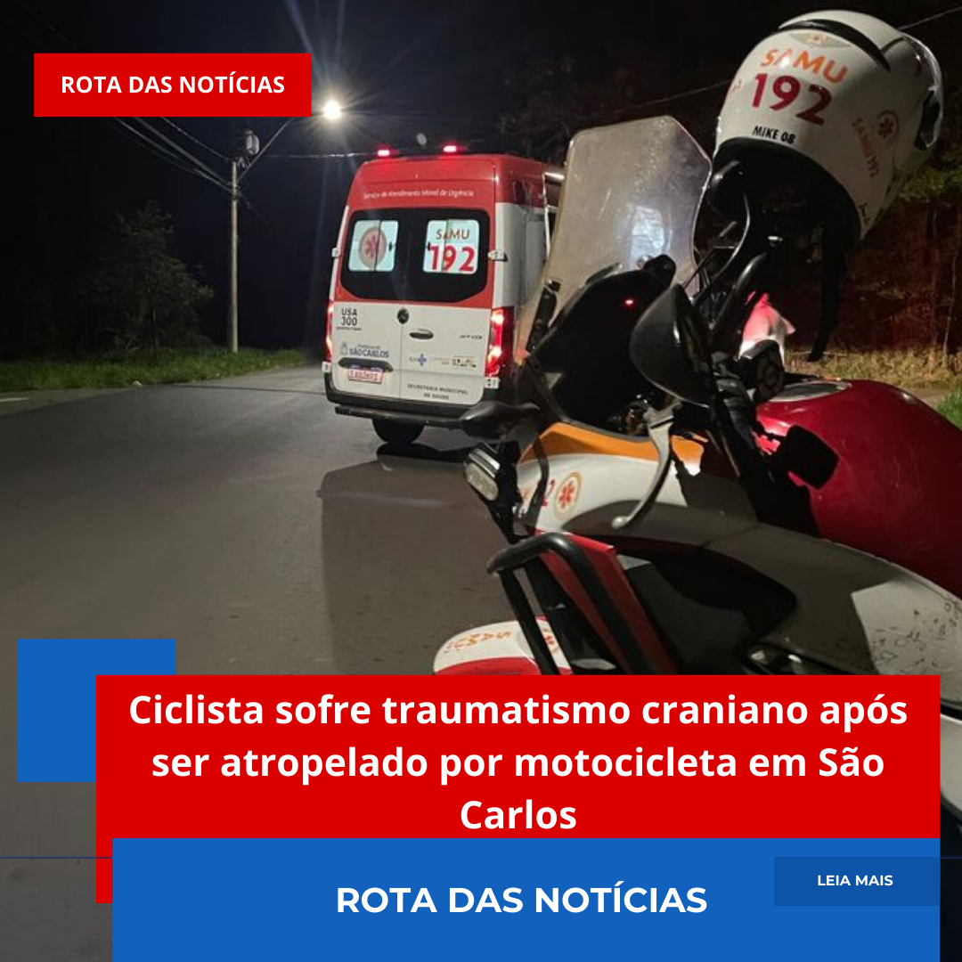 Ciclista sofre traumatismo craniano após ser atropelado por motocicleta em São Carlos