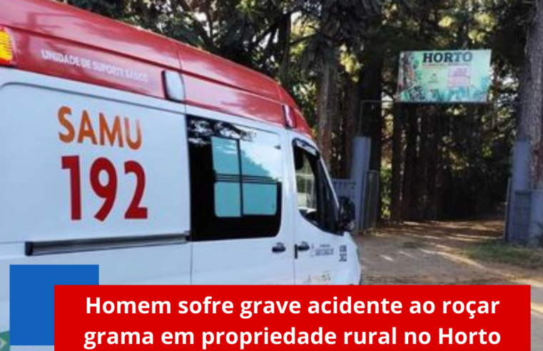 Homem sofre grave acidente ao roçar grama em propriedade rural no Horto Florestal